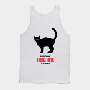 Please Don`t Hug Me Funny Black Cat for Social distancing or Introverts Tank Top